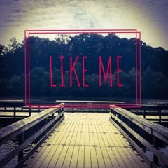 LIKE ME Feat. Nobody