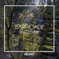 Carlonely - "Barricade (Seed Of Doubt)"