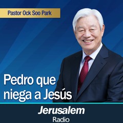 "Pedro que niega a Jesús" - Pastor Ock Soo Park - Hechos 4:1-22