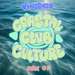 Coastal Club Culture | Mix 08