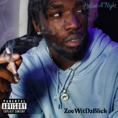 ZoeWitDaBlick - Helluv A Night (prod. Nolson)