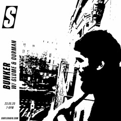 Bunker w/ Glume & Ourman - Subtle - 23/05/2020