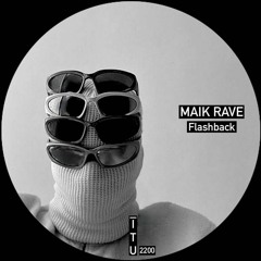 Maik Rave - Flashback (Edit Himmelreich)