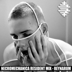 NECROMECHANICA RESIDENT MIX - REYNARUM