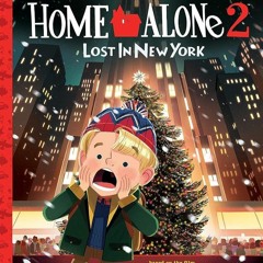 ❤pdf Home Alone 2: Lost in New York: The Classic Illustrated Storybook (Pop Classics)