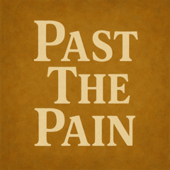 Past The Pain