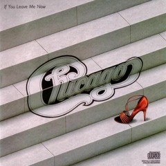 Chicago - If You Leave Me Now (Deep - N-Dirty Remix)