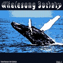 Various Artists - Whalesong Society Vol 1.
