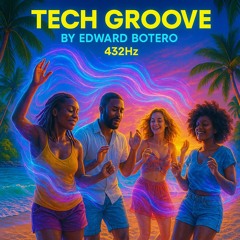 SET TECH GROOVE MAYO BY EDWARD BOTERO 432HZ