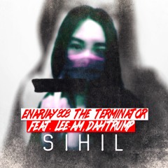 Enarjay 808 x LEE-AM x D.A.H. Trump - S I H I L