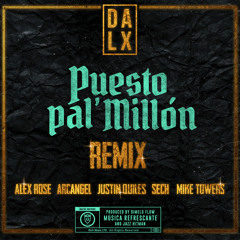 Puesto pal' Millón (Remix) [feat. Alex Rose, Dimelo Flow, Mike Towers & Sech]