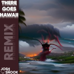 There Goes Hawaii