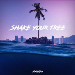 Shake Your Tree (feat. L8RRY)
