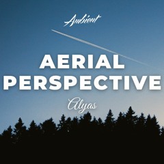 Alyas - Aerial Perspective