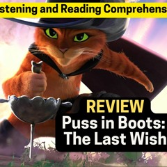 Movie Review: Puss in Boots: The Last Wish (English Listening and Reading Comprehension)