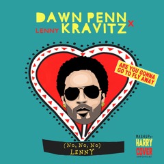 Lenny Kravitz Vs Dawn Penn - No No No Lenny, You Don't Love Me (Harry Cover Mashup)