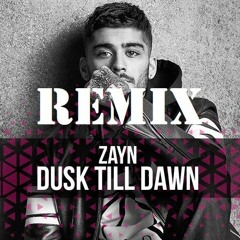 ZAYN - Dusk Till Dawn (BENT Remix)