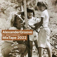 Alexander Groove Mixtape HouseMusic 2022