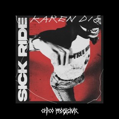 Karen Dió - Sick Ride (Chico Problemas Remix)