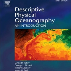 VIEW KINDLE PDF EBOOK EPUB Descriptive Physical Oceanography: An Introduction by  Lynne D. Talley �