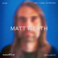 Matt Werth -  Oddity Influence Mix