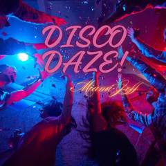 "DISCO DAZE!"