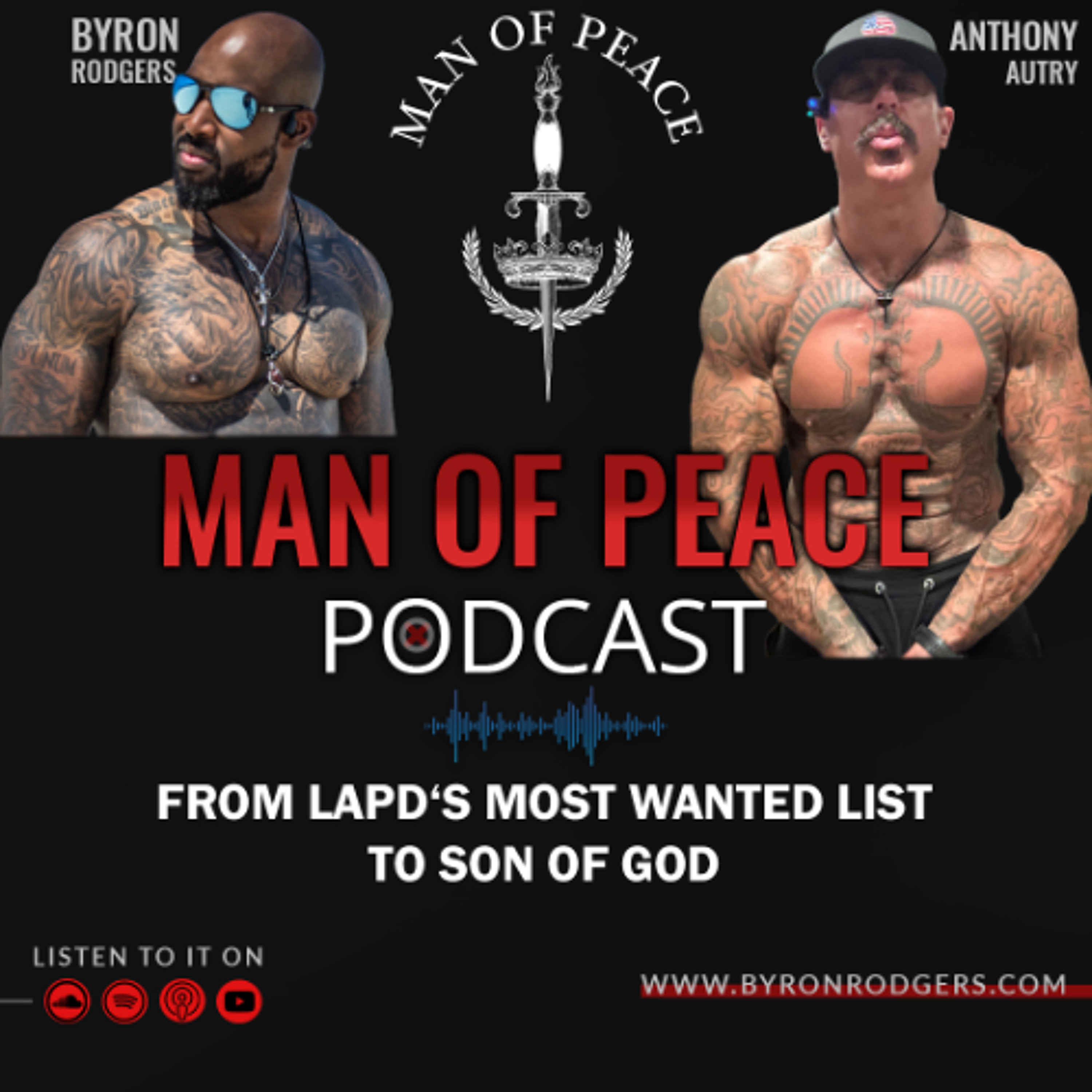 From LAPD‘s Most Wanted List to Son of God🎙️Man of Peace Podcast (EP 34)