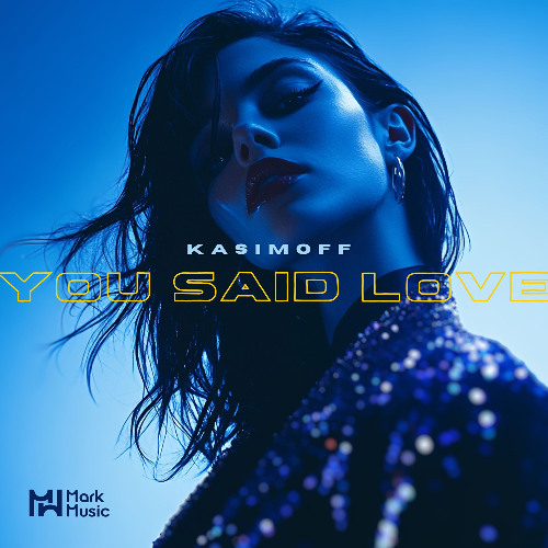 KASIMOFF - You Said Love