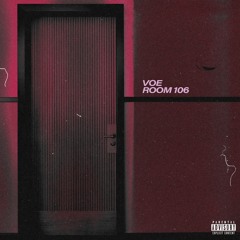 Room 106 by VOE (Prod. by Kinley III)