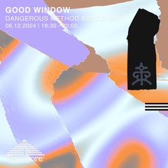 Dangerous Method b2b Devenir - GOOD WINDOW (Novembre 2024)