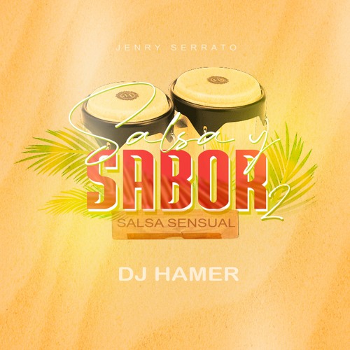 DJ HAMER - SALSA Y SABOR #2 (Salsa Sensual)