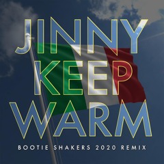 Jinny - Keep Warm (Bootie Shakers 2020 Remix)