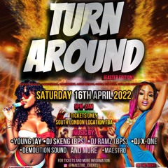 Turn Around Live Audio Mixed by Young Jay hosted by DJ Skeng & DJ X1 ft. DJ Ramz & Maestro