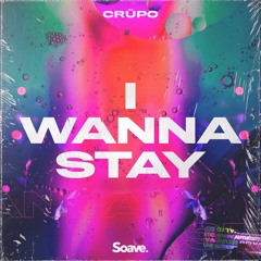 CRÜPO - I Wanna Stay