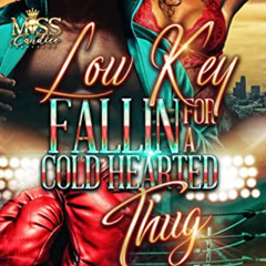 download KINDLE 📄 Low Key Fallin' For a Cold Hearted Thug by  Londyn Lenz [KINDLE PD