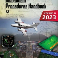 View PDF 📝 Instrument Procedures Handbook FAA-H-8083-16B (Color Print): IFR Pilot Fl