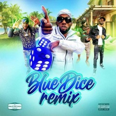 Blue Dice Remix ft Stylo g Don Crazy Yog