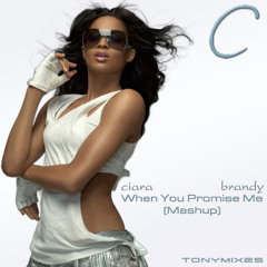 Ciara x Brandy - When You Promise Me (Mashup)