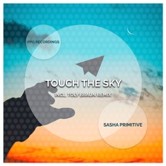 Sasha PRimitive - Touch The Sky (2020 Mix) (Preview)