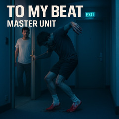 To My Beat