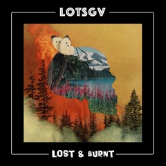 Lost & Burnt
