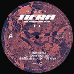 *PREMIERE* Tifra - Mesoamerica (Ksky 'Tape' Remix)