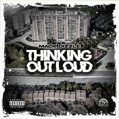 Mack Dizzle - Thinking Out Loud