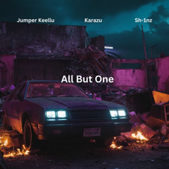 All But One (feat. Karazu)