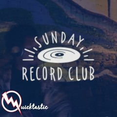 Sunday Record Club Mix - Quicktastic 02/21/2021