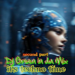 It´s TECHNO Time - second part
