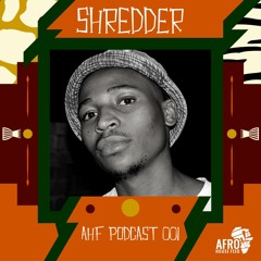 AHF Podcast 001: Shredder SA