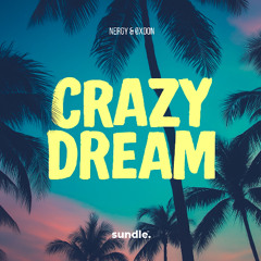 NERGY & ØXOON - Crazy Dream (Extended Mix)