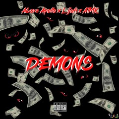 "Demons" - Above Apollo x Lijah x ATMK