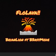 BryanLion Ft B3astMode - FlowLAVA